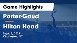 Porter-Gaud  vs Hilton Head  Game Highlights - Sept. 3, 2021
