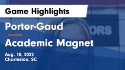 Porter-Gaud  vs Academic Magnet Game Highlights - Aug. 18, 2022