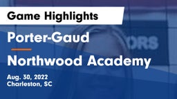 Porter-Gaud  vs Northwood Academy Game Highlights - Aug. 30, 2022