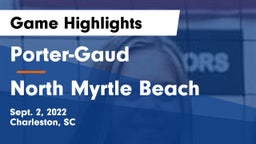 Porter-Gaud  vs North Myrtle Beach  Game Highlights - Sept. 2, 2022