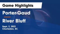 Porter-Gaud  vs River Bluff  Game Highlights - Sept. 2, 2022