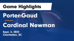Porter-Gaud  vs Cardinal Newman  Game Highlights - Sept. 3, 2022