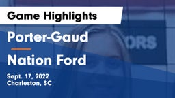 Porter-Gaud  vs Nation Ford  Game Highlights - Sept. 17, 2022