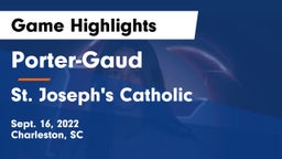 Porter-Gaud  vs St. Joseph's Catholic  Game Highlights - Sept. 16, 2022