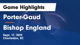 Porter-Gaud  vs Bishop England Game Highlights - Sept. 17, 2022