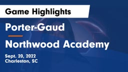 Porter-Gaud  vs Northwood Academy Game Highlights - Sept. 20, 2022