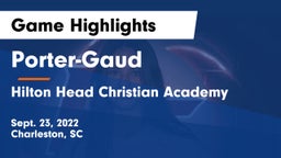 Porter-Gaud  vs Hilton Head Christian Academy Game Highlights - Sept. 23, 2022