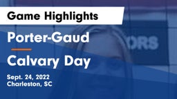 Porter-Gaud  vs Calvary Day  Game Highlights - Sept. 24, 2022