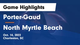 Porter-Gaud  vs North Myrtle Beach  Game Highlights - Oct. 14, 2022