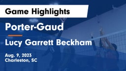 Porter-Gaud  vs Lucy Garrett Beckham  Game Highlights - Aug. 9, 2023