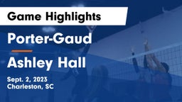 Porter-Gaud  vs Ashley Hall Game Highlights - Sept. 2, 2023