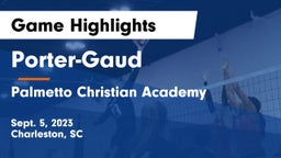 Porter-Gaud  vs Palmetto Christian Academy  Game Highlights - Sept. 5, 2023