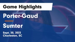 Porter-Gaud  vs Sumter Game Highlights - Sept. 30, 2023