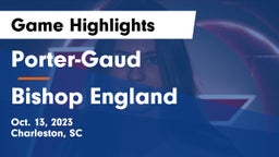 Porter-Gaud  vs Bishop England  Game Highlights - Oct. 13, 2023