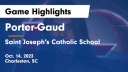 Porter-Gaud  vs Saint Joseph's Catholic School Game Highlights - Oct. 14, 2023