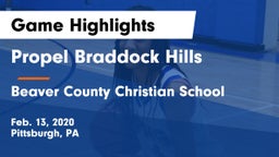 Propel Braddock Hills  vs Beaver County Christian School Game Highlights - Feb. 13, 2020