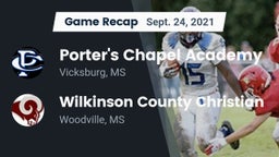 Recap: Porter's Chapel Academy  vs. Wilkinson County Christian  2021