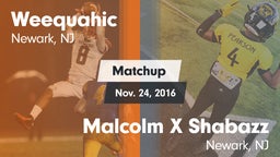 Matchup: Weequahic vs. Malcolm X Shabazz   2016