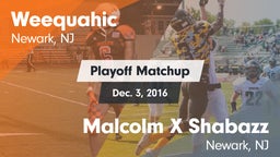 Matchup: Weequahic vs. Malcolm X Shabazz   2016