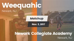 Matchup: Weequahic vs. Newark Collegiate Academy  2017