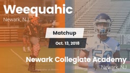 Matchup: Weequahic vs. Newark Collegiate Academy  2018