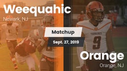 Matchup: Weequahic vs. Orange  2019
