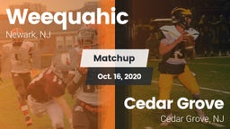 Matchup: Weequahic vs. Cedar Grove  2020