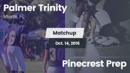 Matchup: Palmer Trinity vs. Pinecrest Prep 2016