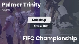Matchup: Palmer Trinity vs. FIFC Championship 2016