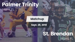 Matchup: Palmer Trinity vs. St. Brendan  2018