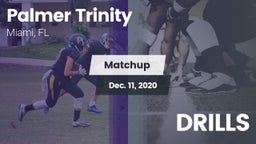 Matchup: Palmer Trinity vs. DRILLS 2020