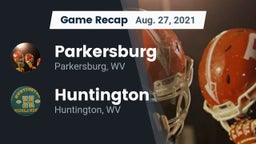 Recap: Parkersburg  vs. Huntington  2021