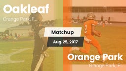 Matchup: Oakleaf  vs. Orange Park  2017