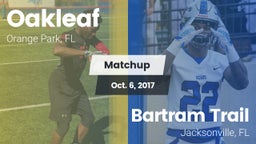 Matchup: Oakleaf  vs. Bartram Trail  2017