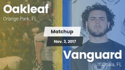 Matchup: Oakleaf  vs. Vanguard  2017