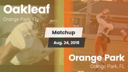 Matchup: Oakleaf  vs. Orange Park  2018