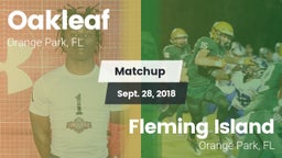 Matchup: Oakleaf  vs. Fleming Island  2018