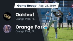 Recap: Oakleaf  vs. Orange Park  2019