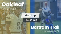 Matchup: Oakleaf  vs. Bartram Trail  2019
