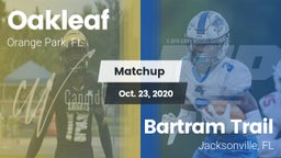 Matchup: Oakleaf  vs. Bartram Trail  2020