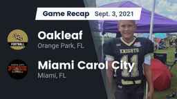 Recap: Oakleaf  vs. Miami Carol City  2021