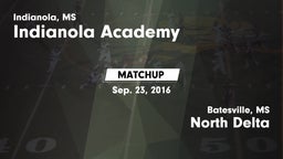 Matchup: Indianola Academy vs. North Delta  2016