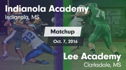 Matchup: Indianola Academy vs. Lee Academy  2016