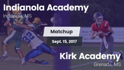 Matchup: Indianola Academy vs. Kirk Academy  2017