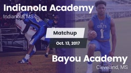 Matchup: Indianola Academy vs. Bayou Academy  2017