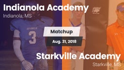 Matchup: Indianola Academy vs. Starkville Academy  2018