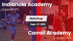 Matchup: Indianola Academy vs. Carroll Academy  2019