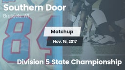Matchup: Southern Door vs. Division 5 State Championship 2017