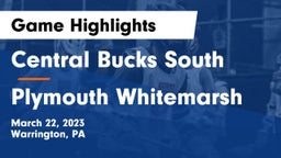 Central Bucks South  vs Plymouth Whitemarsh  Game Highlights - March 22, 2023