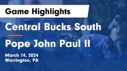 Central Bucks South  vs Pope John Paul II Game Highlights - March 14, 2024